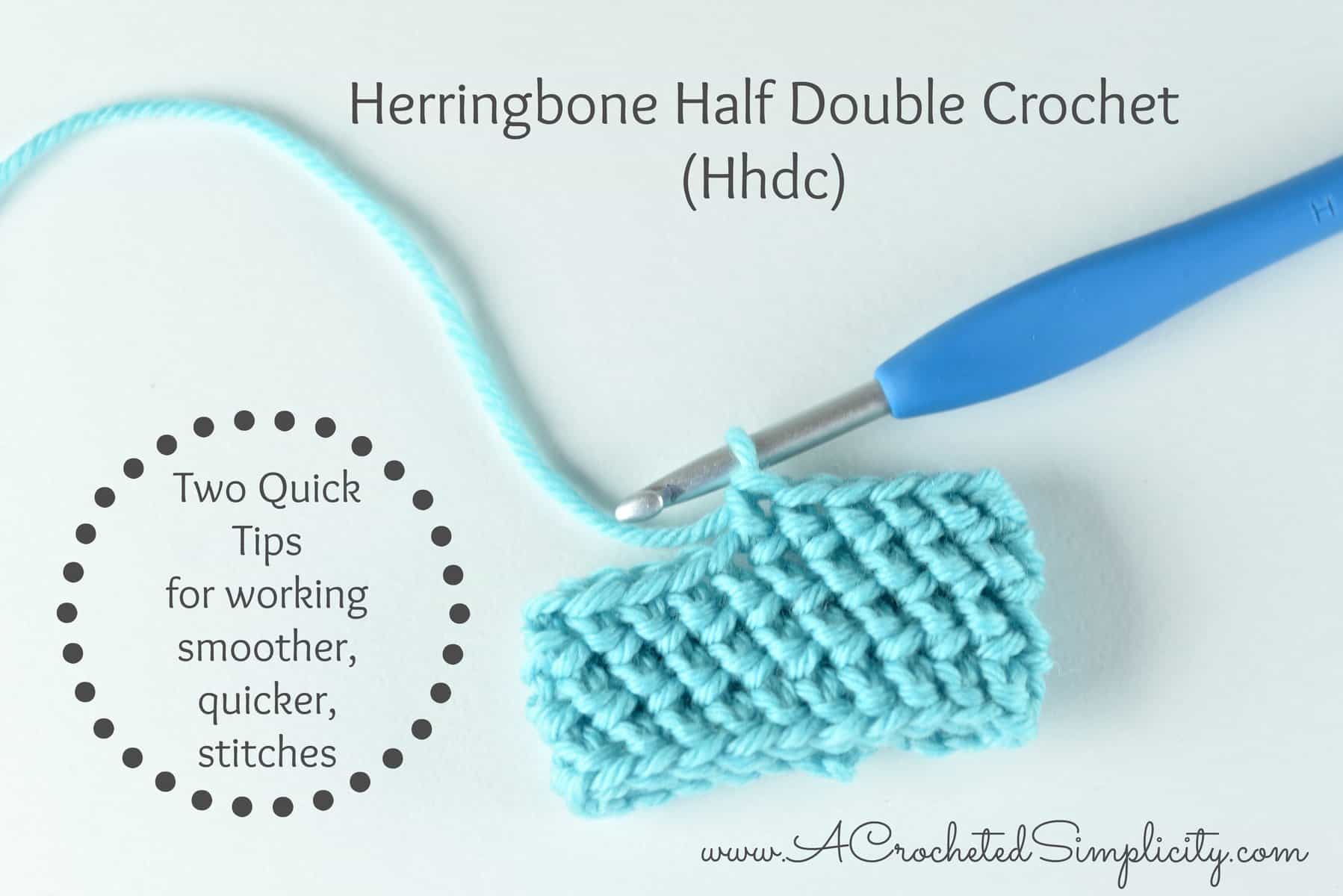 2 Quick Tips for working the Herringbone Half Double Crochet Stitch