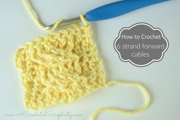 How to Crochet – 6 Strand Forward Cable (photo & video tutorial)