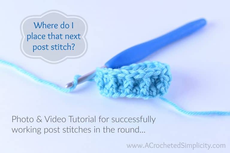 Proper Post Stitch Placement – Working in Rows & Rounds