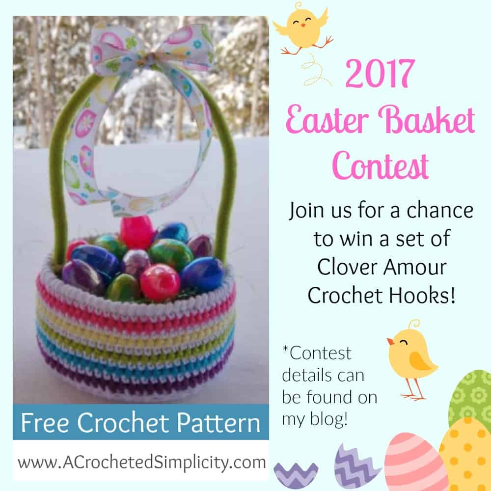 Join A Crocheted Simplicity and the 2017 Easter Basket Contest !