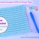 How to Crochet the "Knit-Look" Garter Stitch, a Video Tutorial by A Crocheted Simplicity