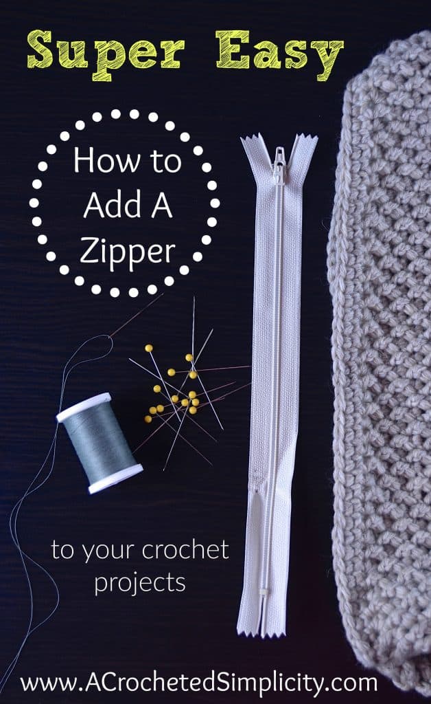 Super Easy Way to Add a Zipper to Your Crochet Projects! - a tutorial by A Crocheted Simplicity