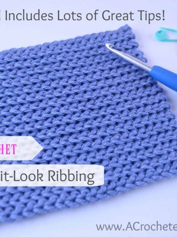 How to Crochet Reversible Knit-Look Ribbing - Video Tutorial by A Crocheted Simplicity