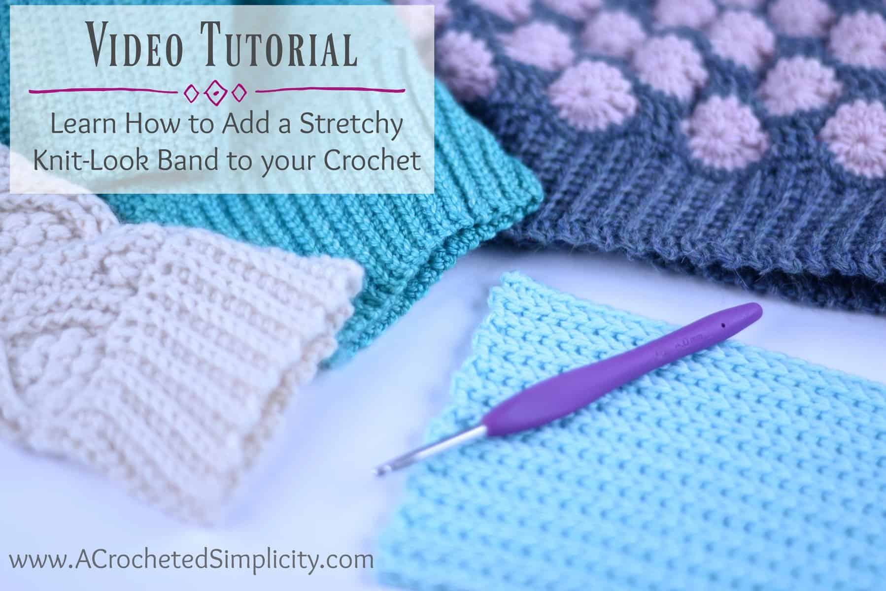 How to Add A Stretchy, Knit-Look Ribbed Band or Cuff to Your Crochet  Projects - A Crocheted Simplicity