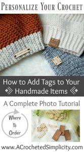 A Complete Photo Tutorial - How to Add Tags to Your Handmade Crochet Items by A Crocheted Simplicity