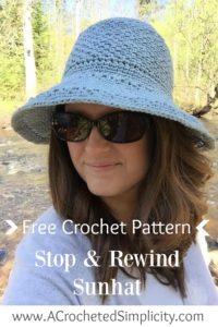 Free Crochet Pattern - Stop & Rewind Sunhat by A Crocheted Simplicity Sizes Included: Doll through Adult Large