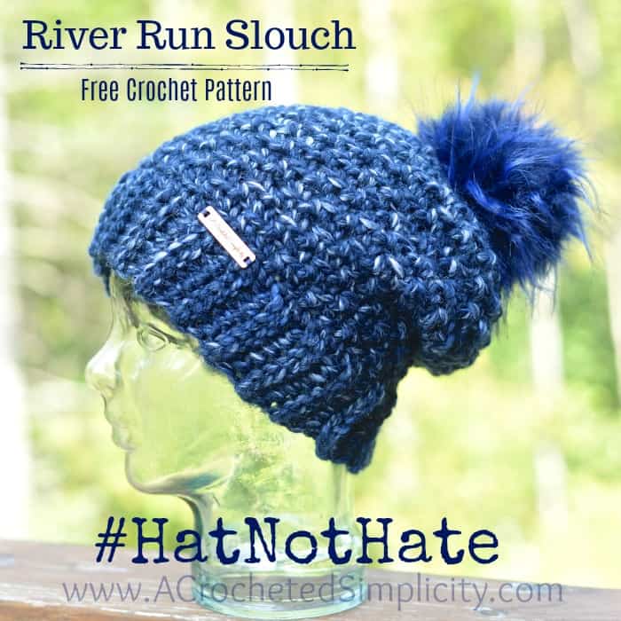 River Run Slouch Crochet Pattern – #HatNotHate