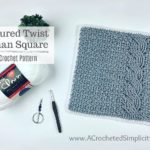 Free Crochet Pattern - Textured Twist 12" Afghan Square by A Crocheted Simplicity #crochet #freecrochetpattern #crochetafghansquare