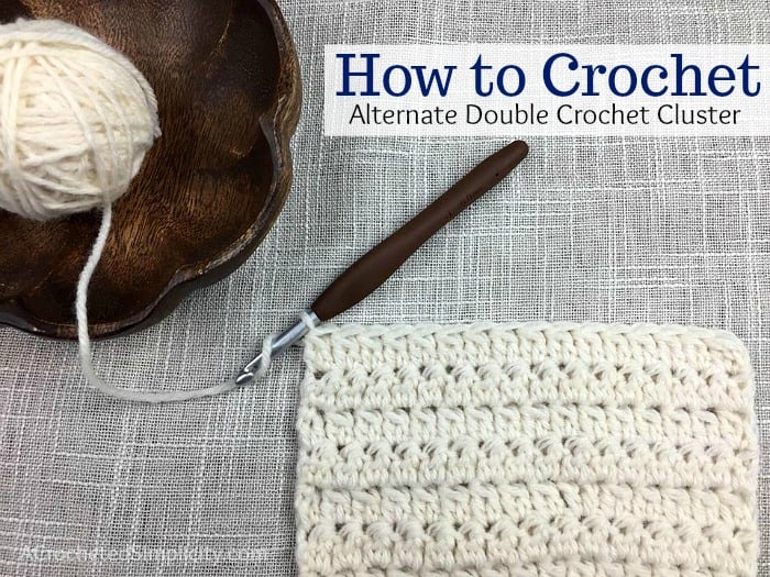 Learn to Crochet the Alternate Double Crochet Cluster Stitch