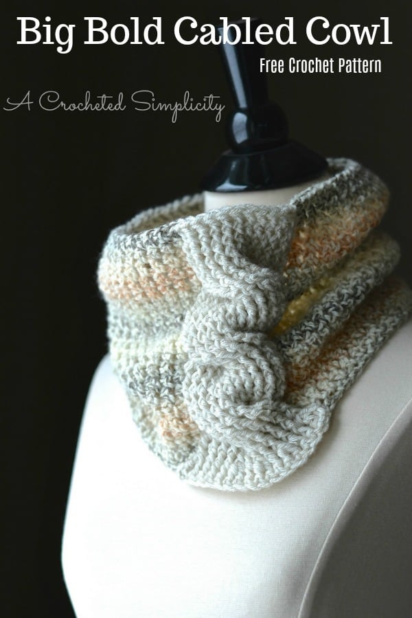 Free Crochet Cowl Pattern: Big Bold Cabled Cowl by A Crocheted Simplicity. #freecrochetpattern #freecrochetcowlpattern #crochetcowlpattern #crochetcables #crochetcablepattern #crochetfashion