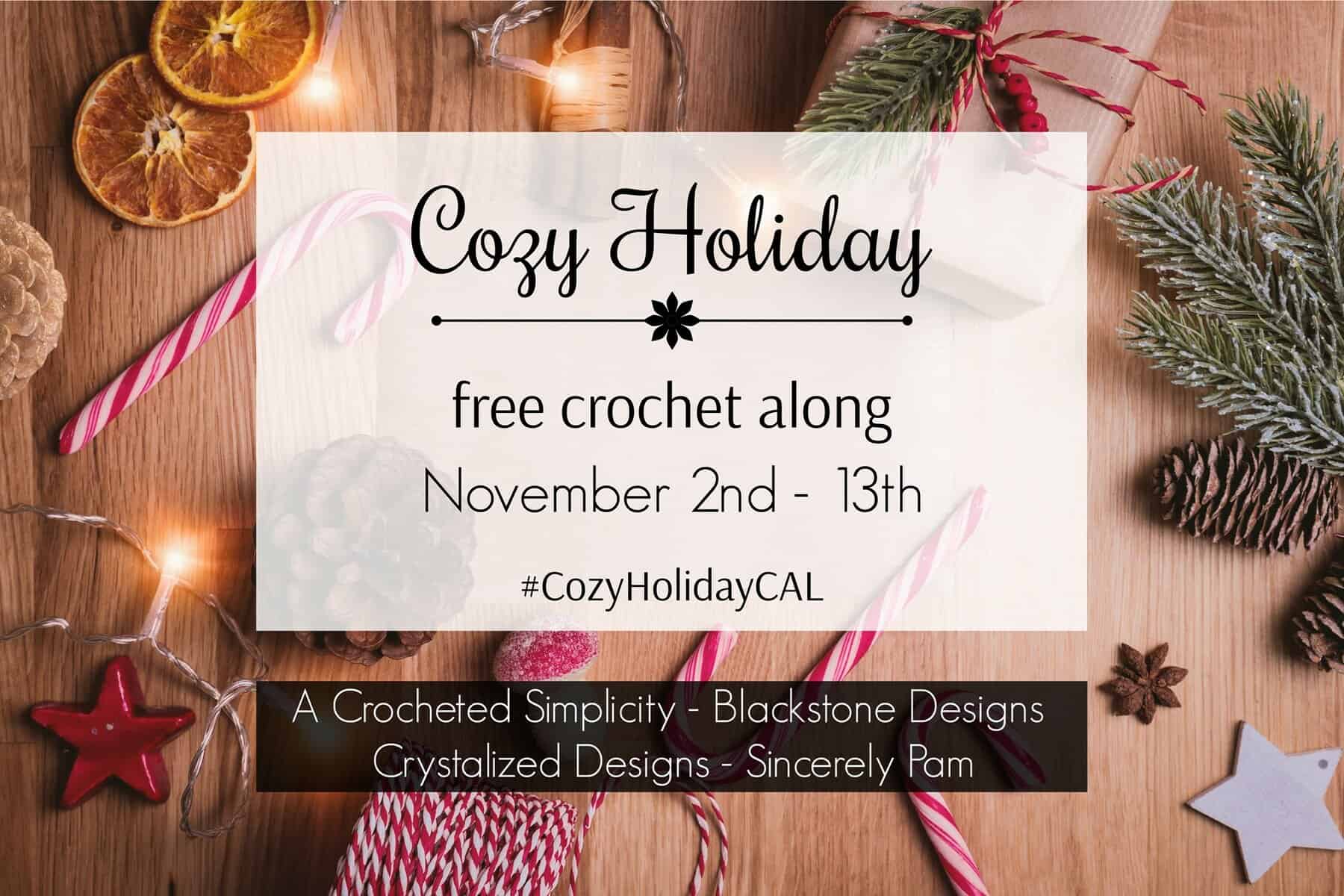 Join us for the Cozy Holiday Crochet Along - A Free Crochet Along with 4 designer hosts #crochetalong #christmascrochetalong #freecrochetpatt ern #christmascrochet #CozyHolidayCAL
