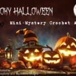 Join us for the Spooky Halloween Mini-Mystery Crochet Along - A FREE Crochet Event Hosted By A Crocheted Simplicity and Blackstone Designs