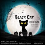 Join us for the Black Cat Crochet Along - A FREE Crochet Event Hosted By A Crocheted Simplicity and Blackstone Designs. #freecrochetpattern #freecrochetalong #blackcatCAL #crochetblackcat #halloweendecor #blackcatHalloween