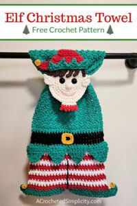 Free Crochet Towel Pattern - Elf Kitchen Towel by A Crocheted Simplicity #freecrochetpattern #crochettowelpattern #christmastowel #elfkitchentowel #elftowel #crochetelf #crochetelftowel #crochetchristmaself #handmadetowel #christmaself #stayputtowel #keyholetowel