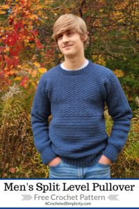 Free Crochet Sweater Pattern - Men's Split Level Pullover by A Crocheted Simplicity #freecrochetpattern #crochetformen #crochetpullover #crochetsweaterpattern #crochetmenssweater #crochetmenspullover #crochetcrewneck #crewnecksweaterpattern #handmadesweater 