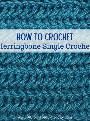 How to Crochet Herringbone Single Crochet Stitch Tutorial - by A Crocheted Simplicity #crochetstitchtutorial #crochettutorial #howtocrochet #herringbonestitch #herringbonesc #herringbonecrochetstitch #freecrochettutorial