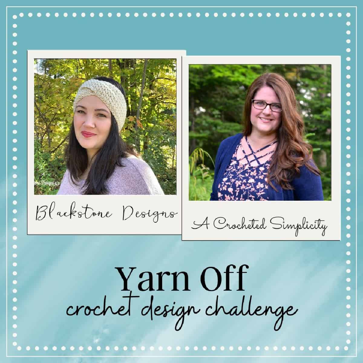 Yarn off crochet design challenge with photos of designers.