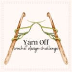 Yarn off crochet design challenge graphic.