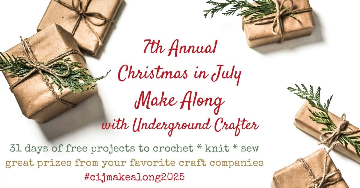 7th Annual Christmas in July Make Along graphic for the Underground Crafter's event.